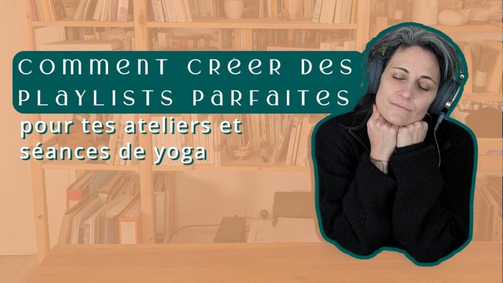 tout est déjà là playlists yoga