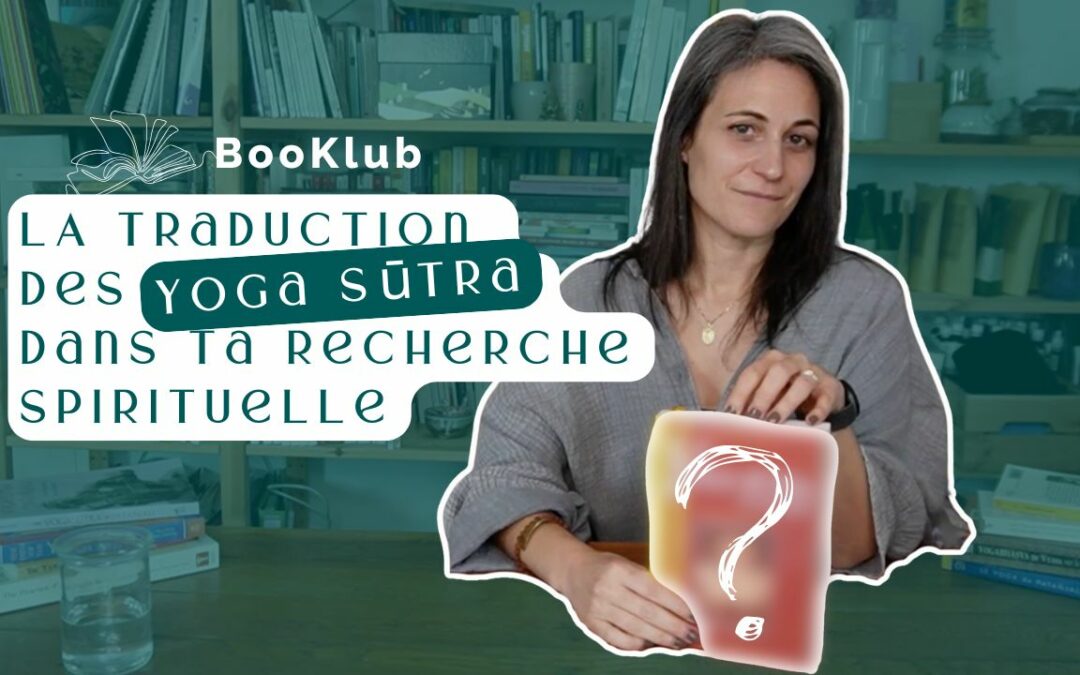 85 – [Booklub] Yoga-Sûtra, miroir de soi de Bernard Bouanchaud
