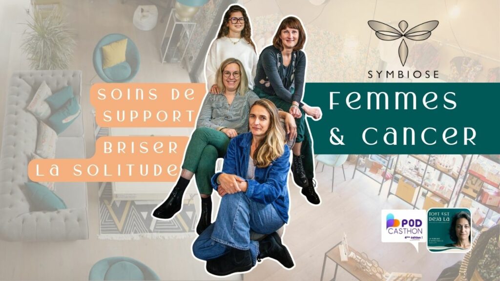 Accompagner les femmes atteintes de cancer avec la maison symbiose