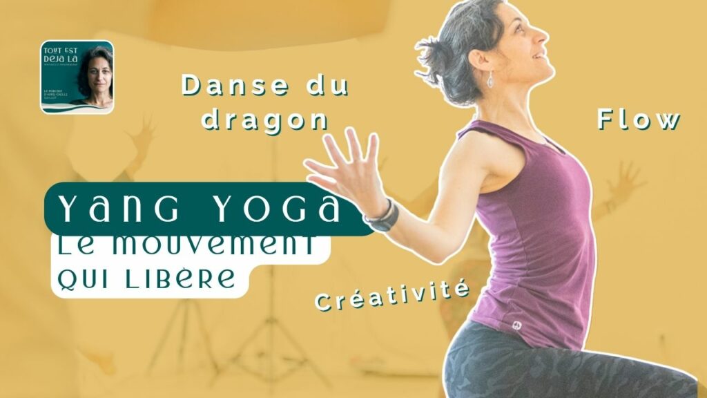 Toutestdejala_PodcastYoga_mouvementlibere-immobilitécontient